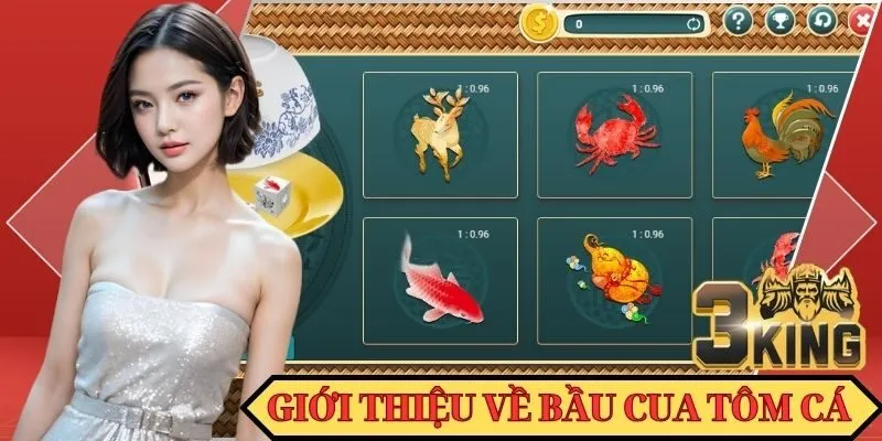 Giới thiệu về Bầu Cua Tôm Cá 3KING