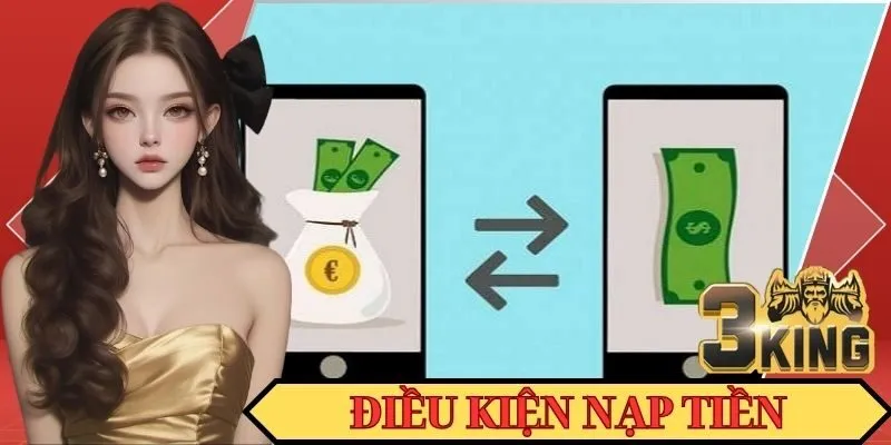 Tuân thủ điều kiện nạp tiền nhà cái