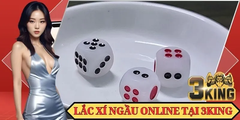 Tìm hiểu về trò chơi Lắc Xí Ngầu online tại 3KING