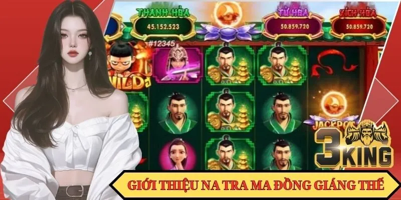 Nổ hũ Na Tra Ma Đồng Giáng Thế siêu phẩm hot nhất hiện nay