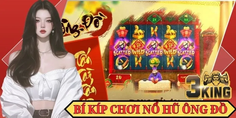 Bí kíp chơi thắng game slot Ông Đồ