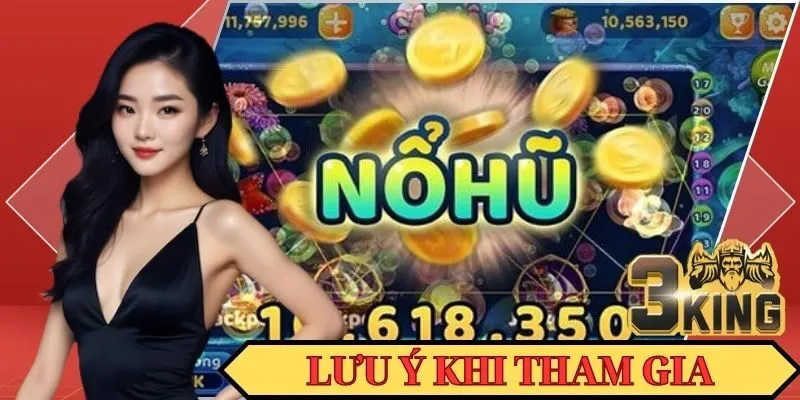 Lưu ý khi tham gia