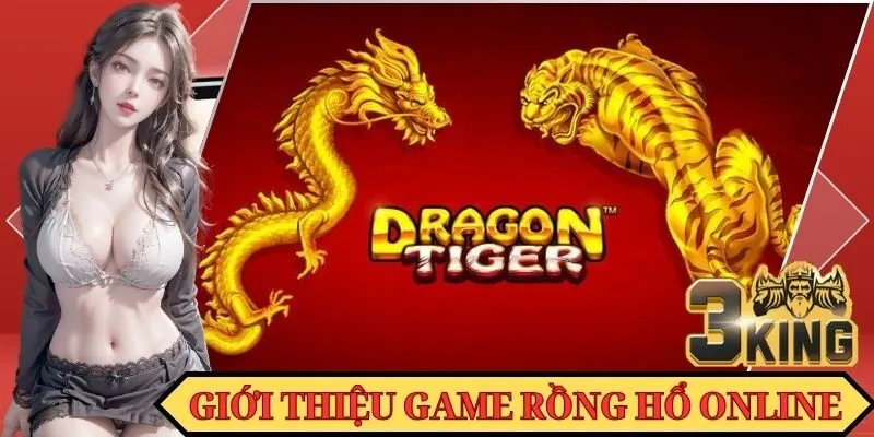 Rồng Hổ Online - Đem đến trải nghiệm giải trí thú vị năm 2025