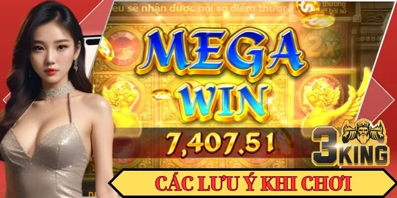 Các lưu ý khi chơi