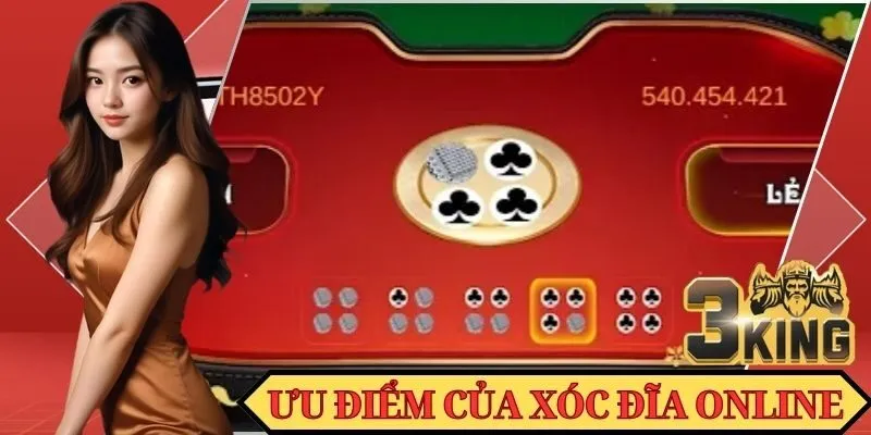 Ưu điểm của Xóc Đĩa online